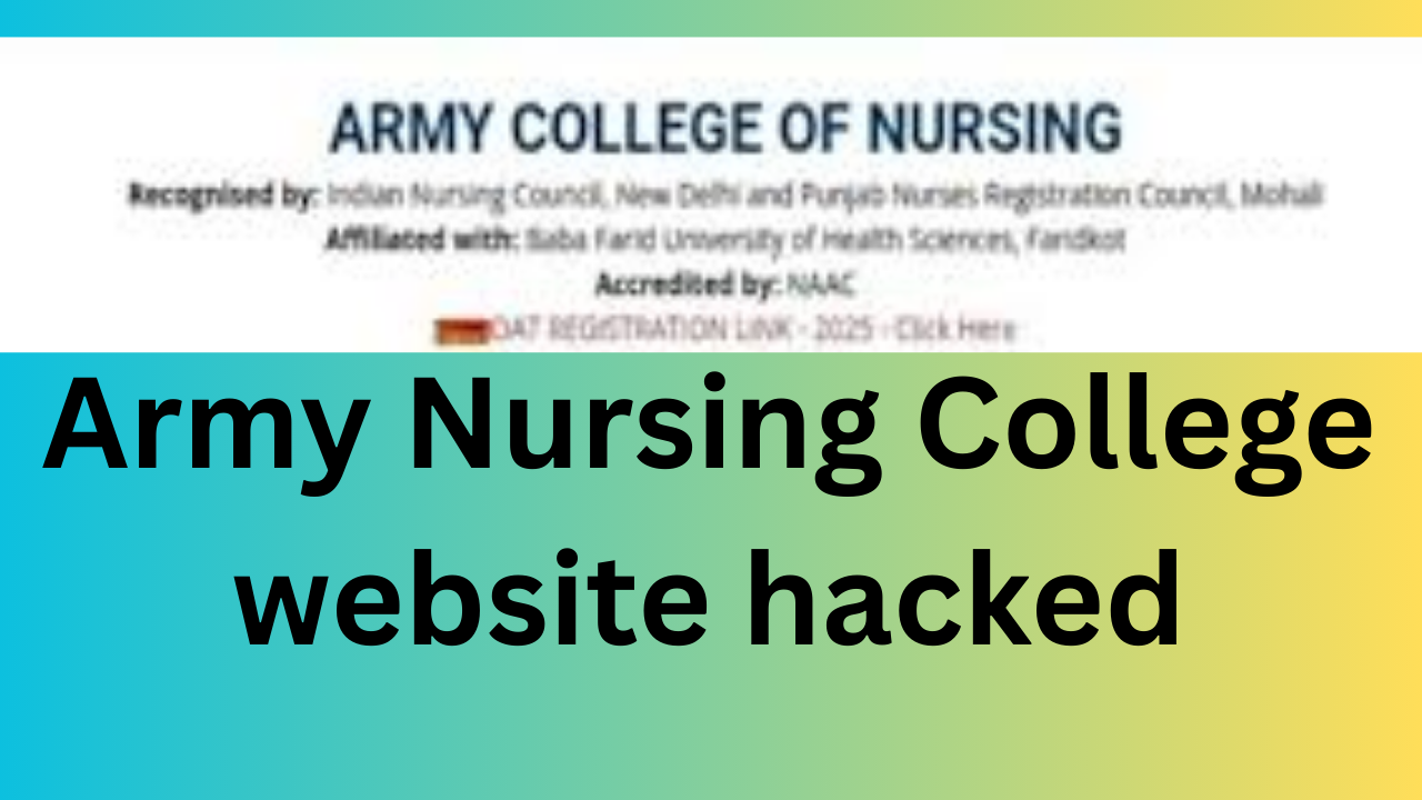 Cybercriminal of Pakistan Hacked Army Nursing College Website 2025