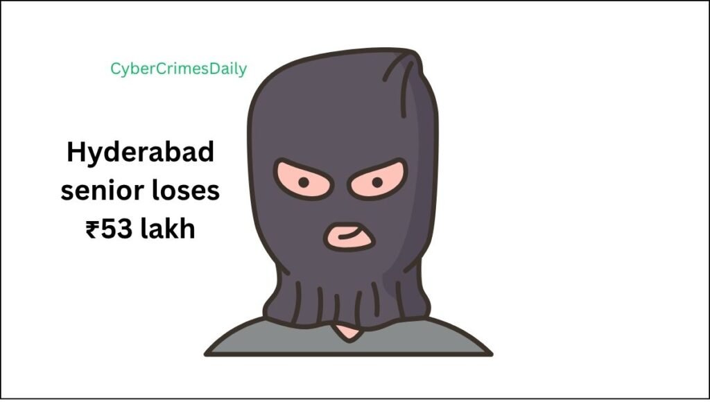 Hyderabad senior loses 53 lakh