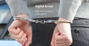 Digital Arrest: How to Protect Yourself? | Other Cyber Crimes